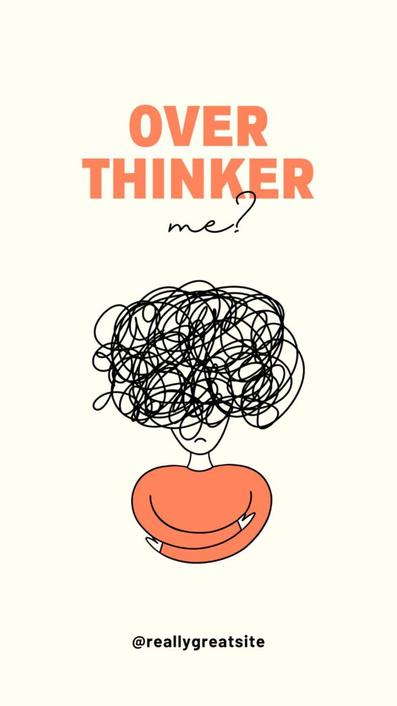 overthinking